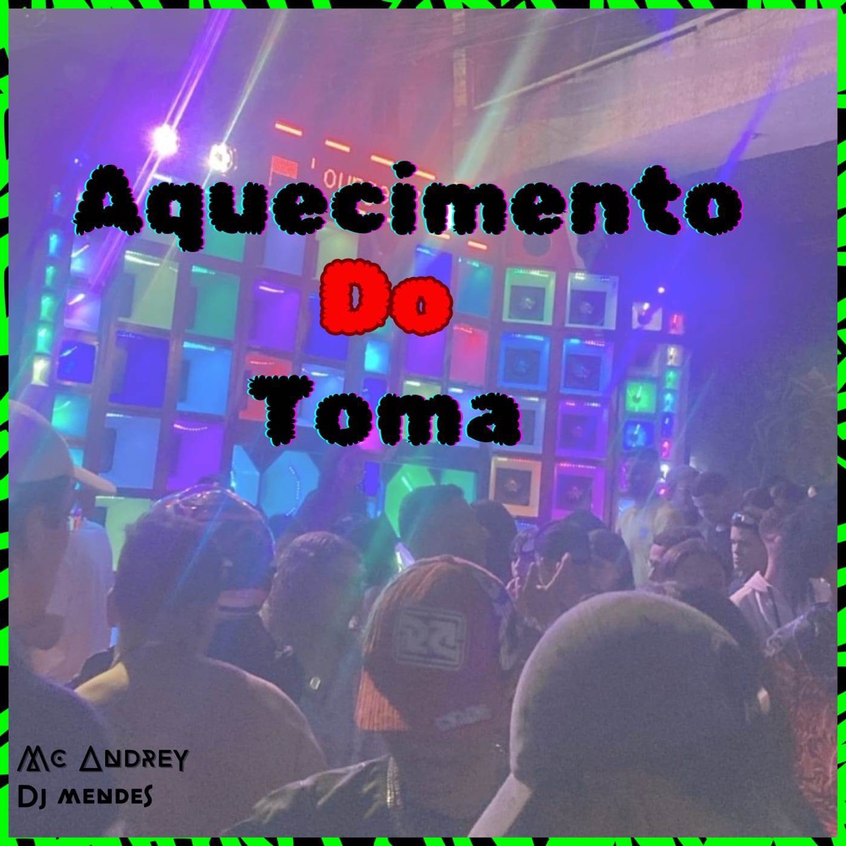 Aquecimento do Toma - Single by Mc Andrey & DJ Fernandez album cover