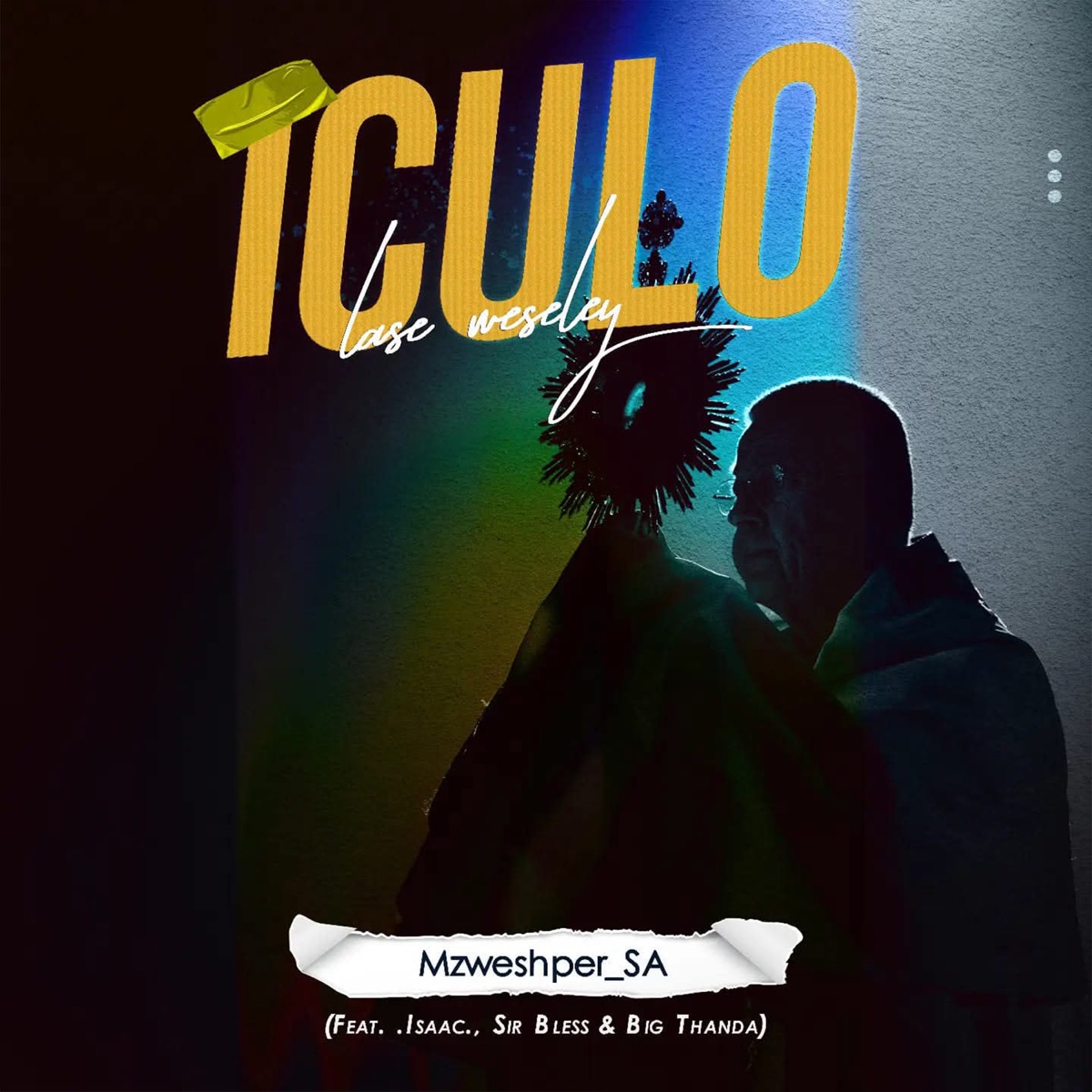 Iculo Lase Weseley (feat. .Isaac., Sir Bless & Big Thanda) - Single by Mzweshper_sa album cover