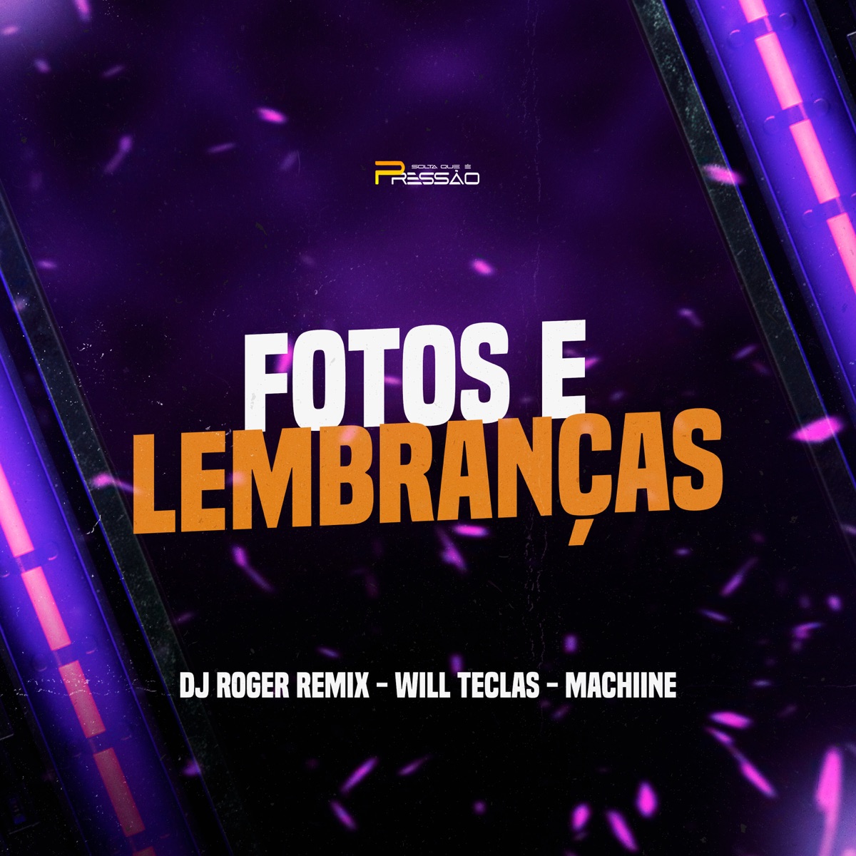 Fotos e Lembranças - Single by Dj Roger Remix, Machiine & Will Teclas album cover