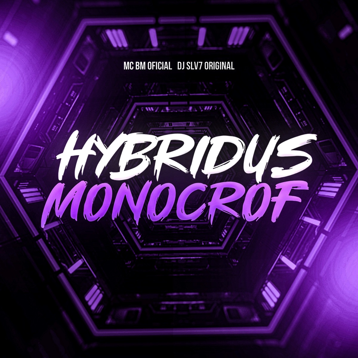 Hybridus Monocrof - Single by DJ SLV7 Original & MC BM OFICIAL album cover