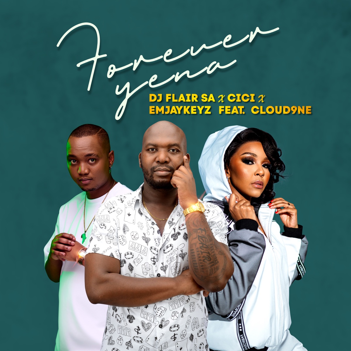 Forever Yena (feat. Cloud9ne) - Single by DJ Flair SA, Cici & Emjaykeyz album cover