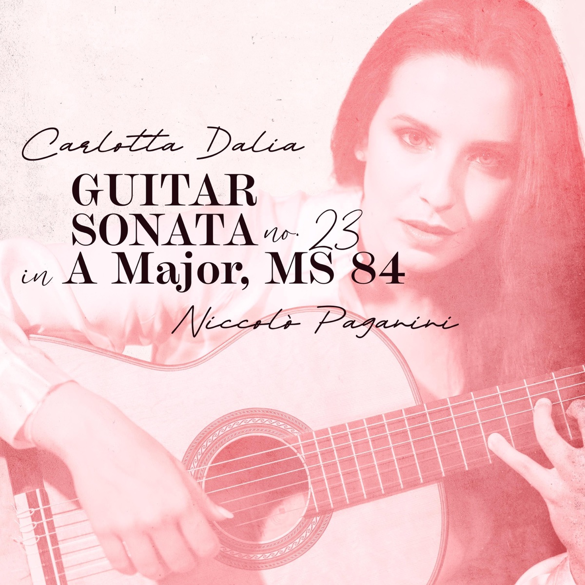 Guitar Sonata No. 23 in A Major, MS 84 - Single by Carlotta Dalia album cover