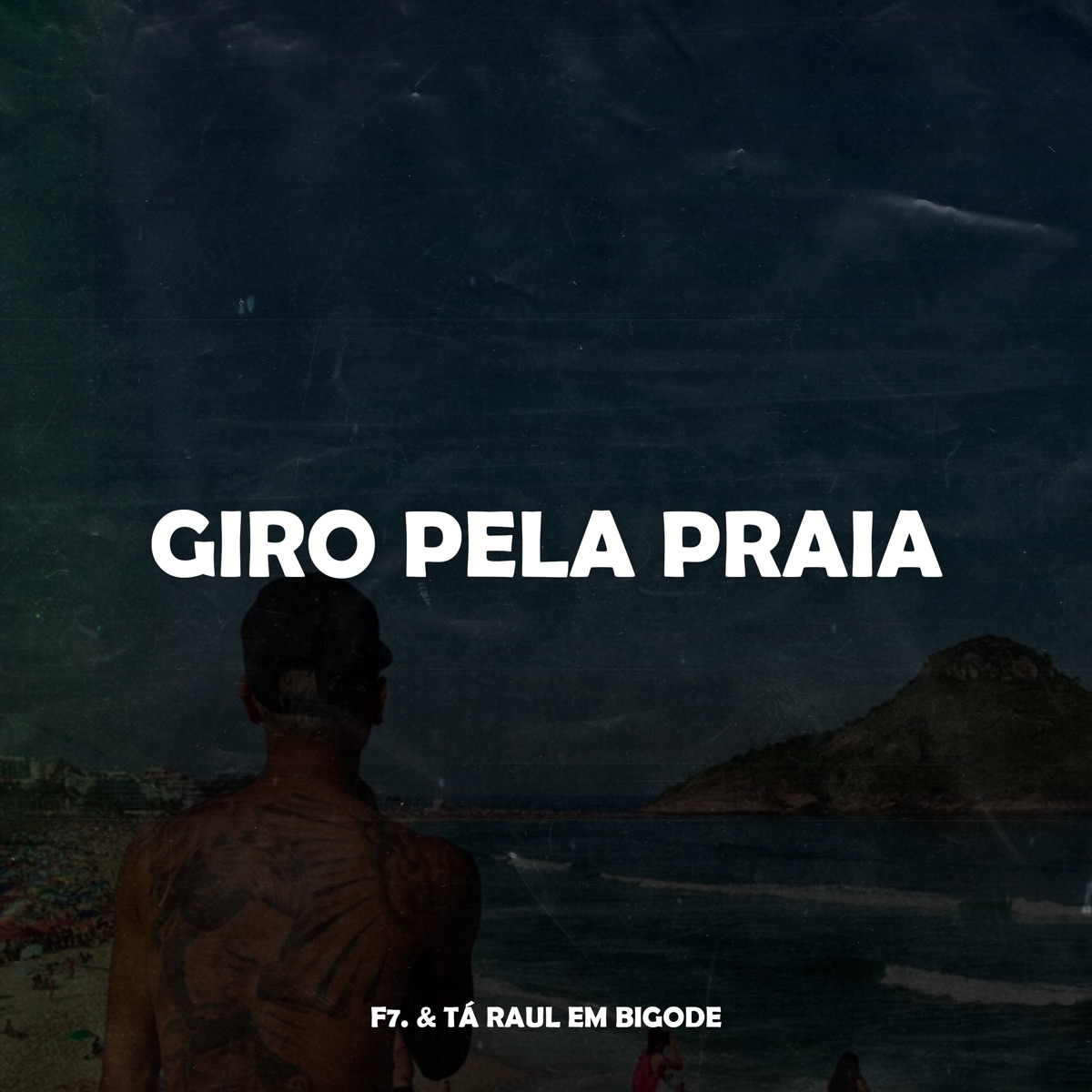 Giro pela Praia - Single by F7. & TÁ RAUL EM BIGODE album cover