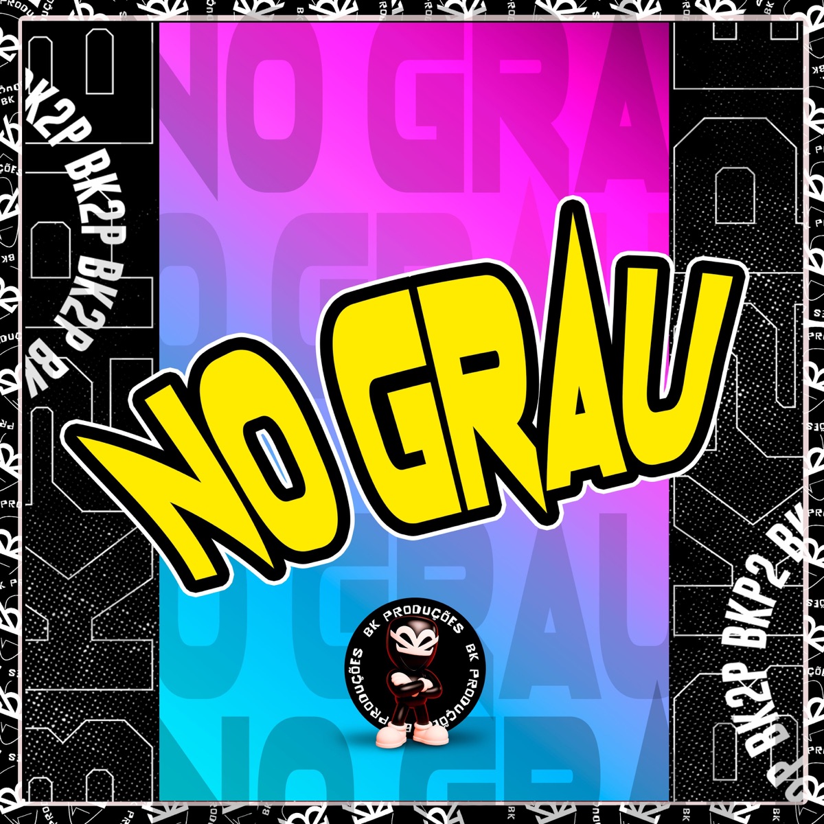 NO GRAU - Single by BK2P, BK BEATZZ & Meno RT album cover