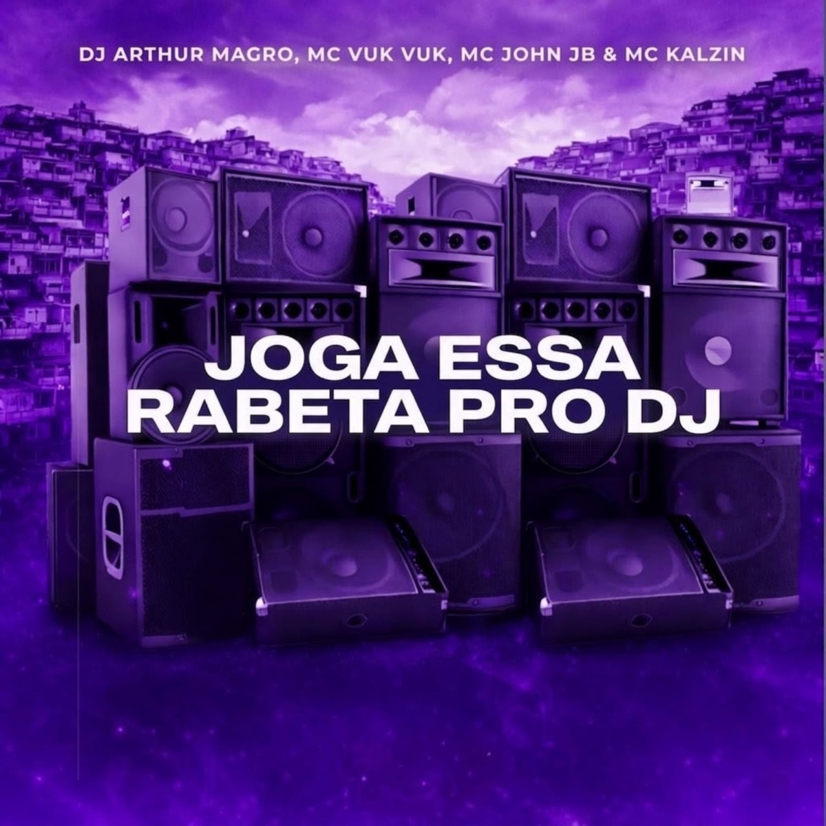 Joga Essa Rabeta Pro Dj - Single by DJ ARTHUR MAGRO, MC Kalzin, Mc Vuk Vuk & MC Jhon JB album cover