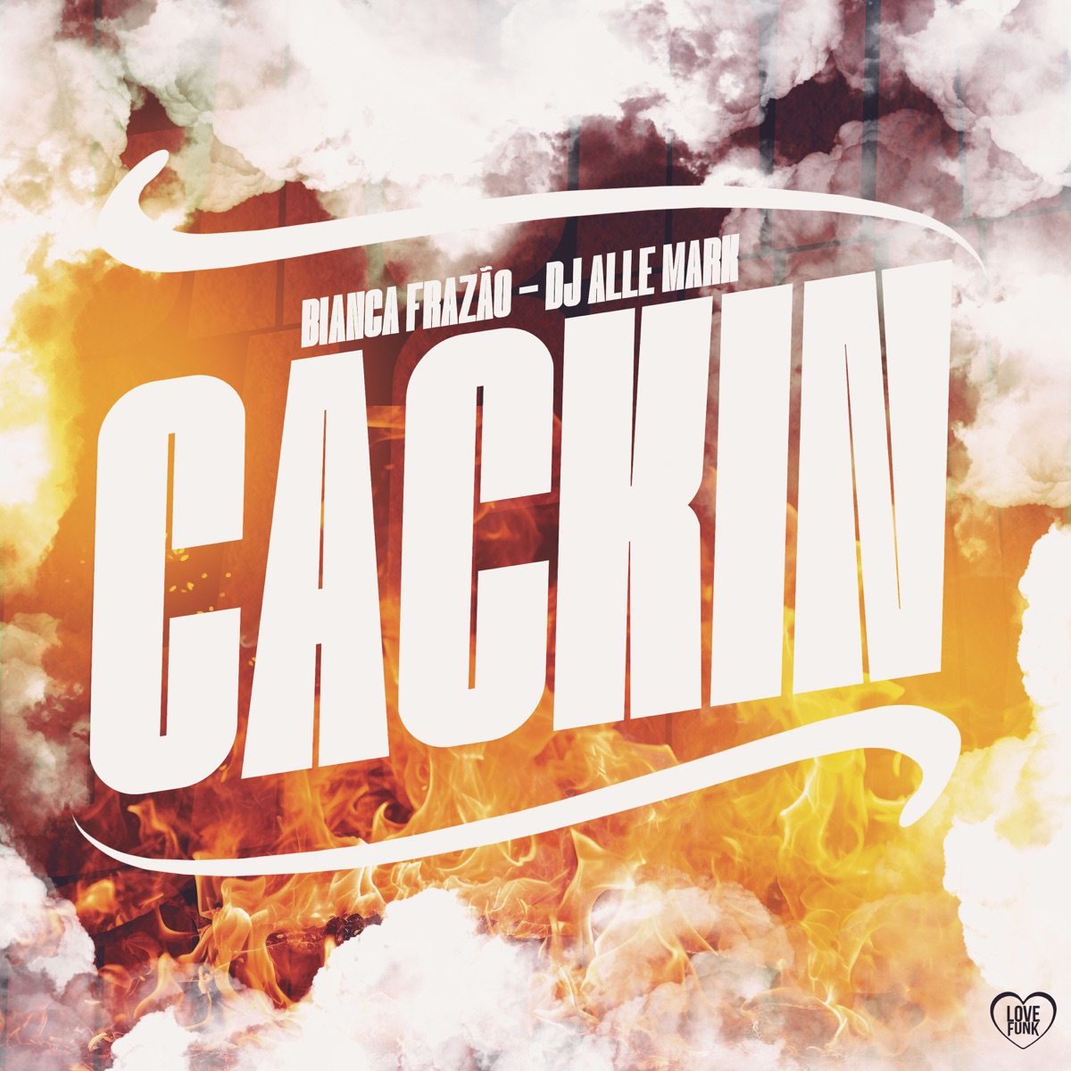 Cackin - Single by Bianca Frazão & dj Alle Mark album cover