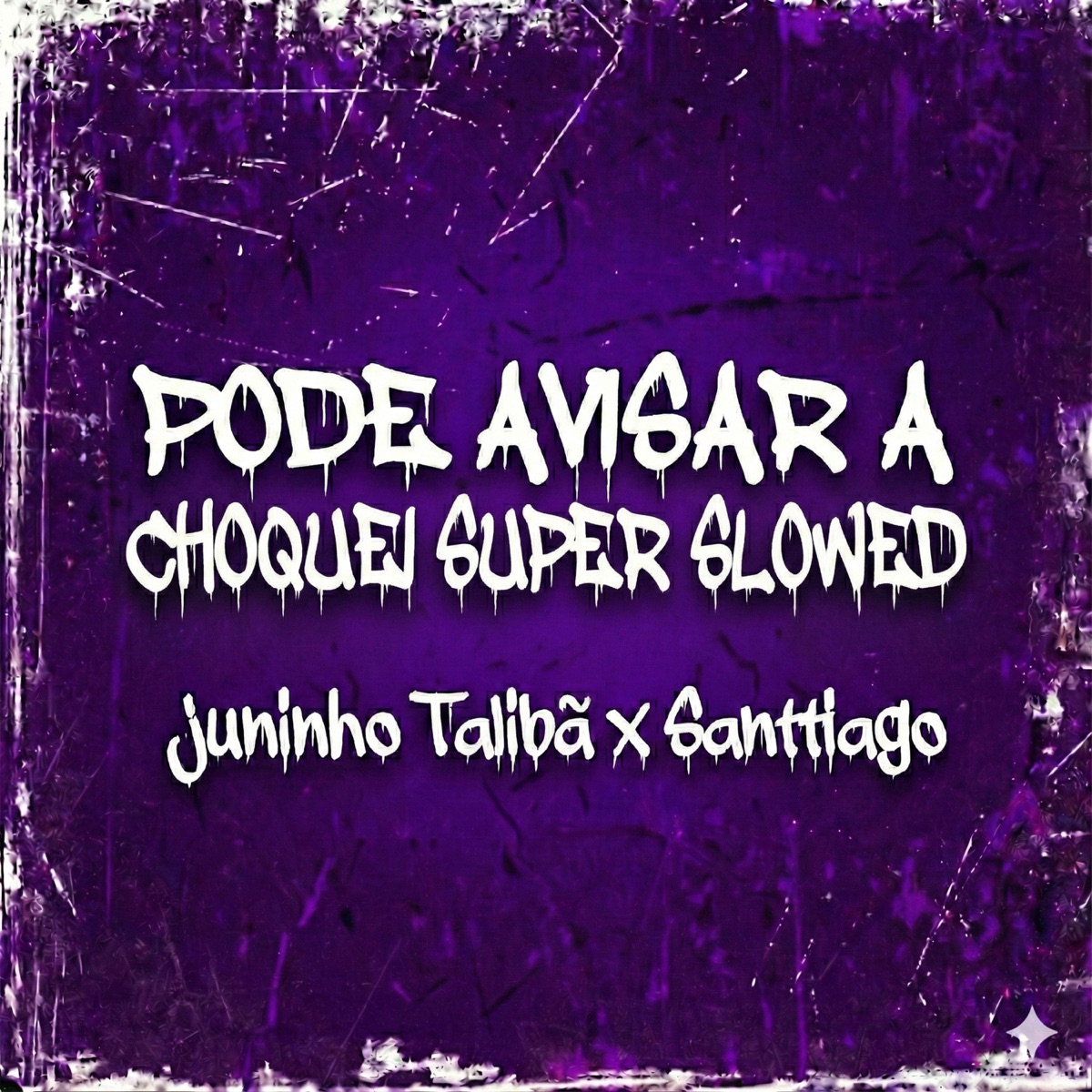 PODE AVISAR A CHOQUEI SUPER SLOWED - Single by Juninho Talibã & Santtiago album cover