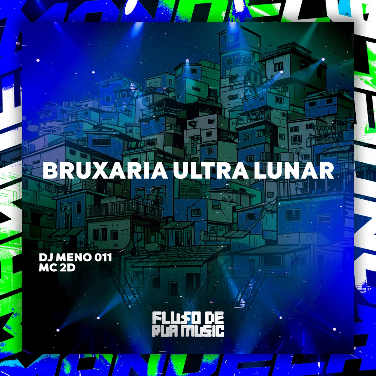 Bruxaria Ultra Lunar - Single by DJ MENO 011 & Mc 2D album cover
