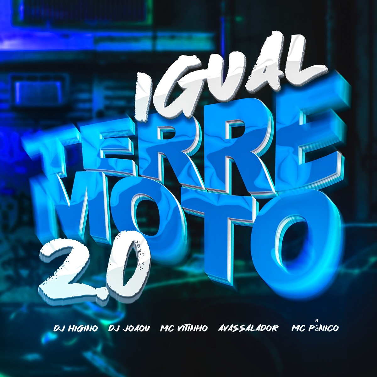 Igual Terremoto 2.0 (feat. MC Pânico) - Single by Dj Higino, Dj joaou & MC Vitinho Avassalador album cover