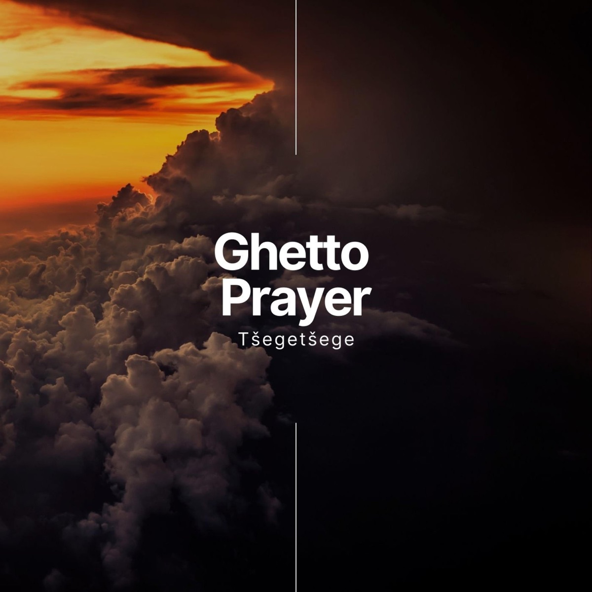 Ghetto Prayer - Single by Tšegetšege album cover