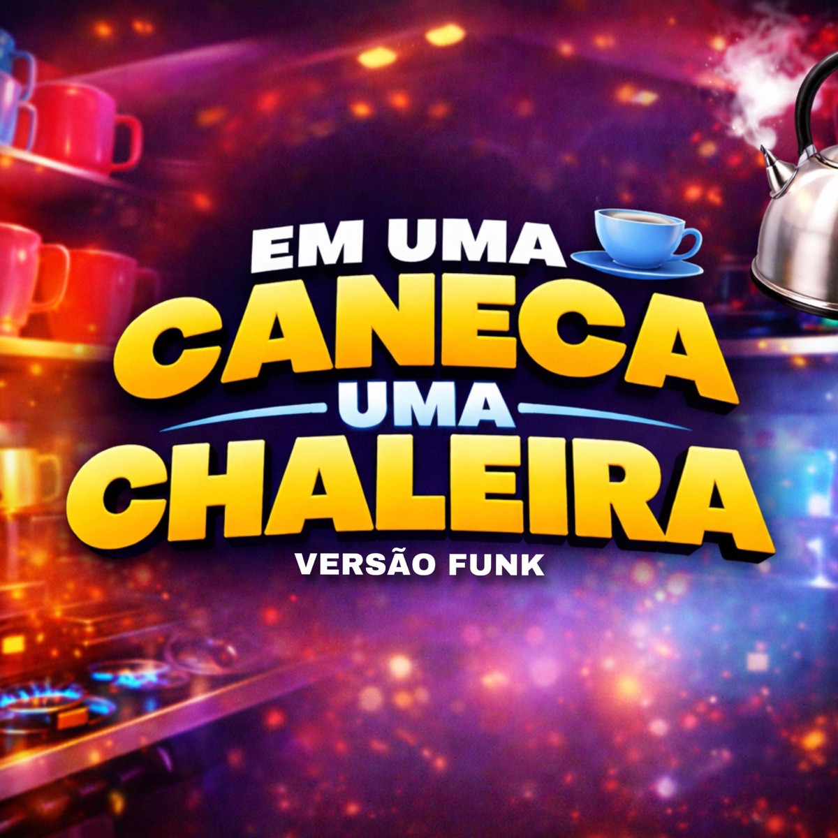 EM UMA CANECA UMA CHALEIRA X VERSÃO FUNK - Single by DJ MK De Niterói, Mc Aleff & MC Federado album cover