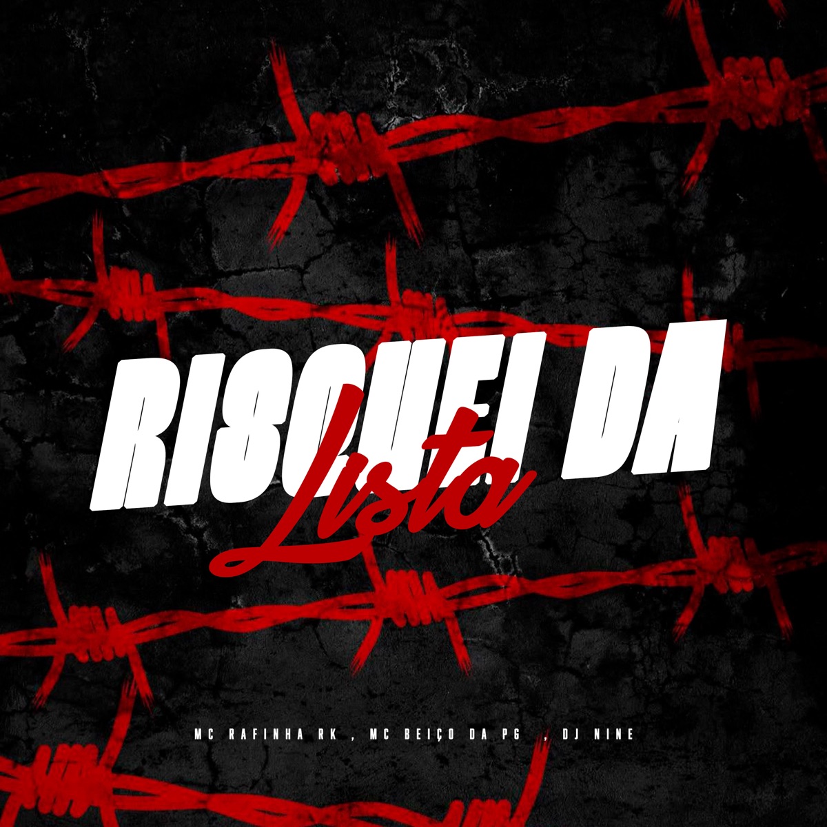 Risquei da Lista - Single by Mc Rafinha Rk, Dj Nine & Mc Beiço da PG album cover