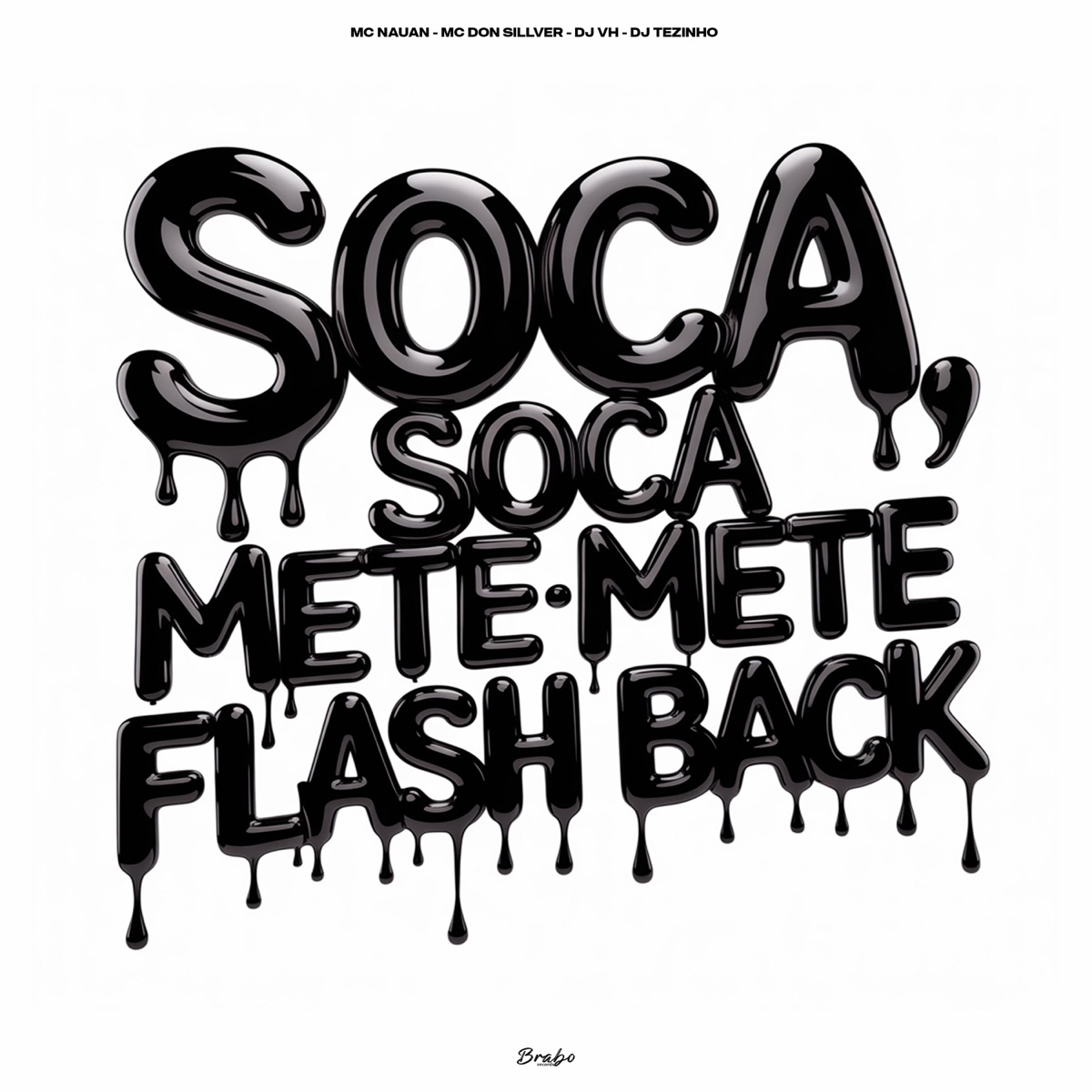 SOCA SOCA, METE METE - FLASH BACK - Single by Mc Nauan, MC DON SILLVER, DJ Tezinho & Dj Vh album cover