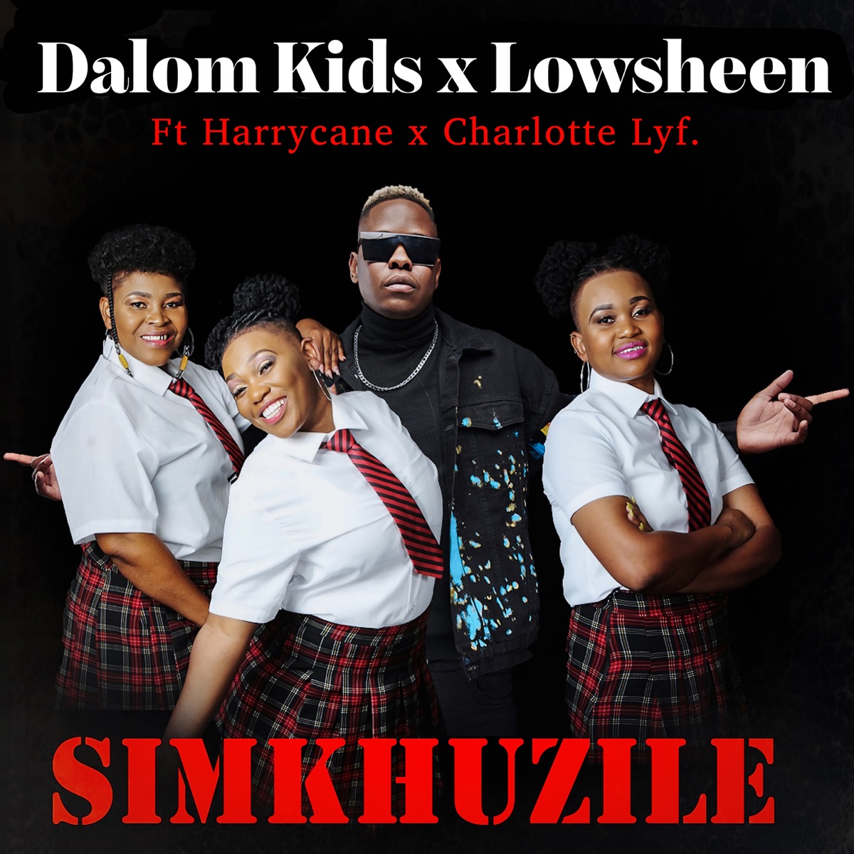 Simkhuzile (feat. Harrycane & Charlotte Lyf) - Single by Dalom Kids & Lowsheen album cover