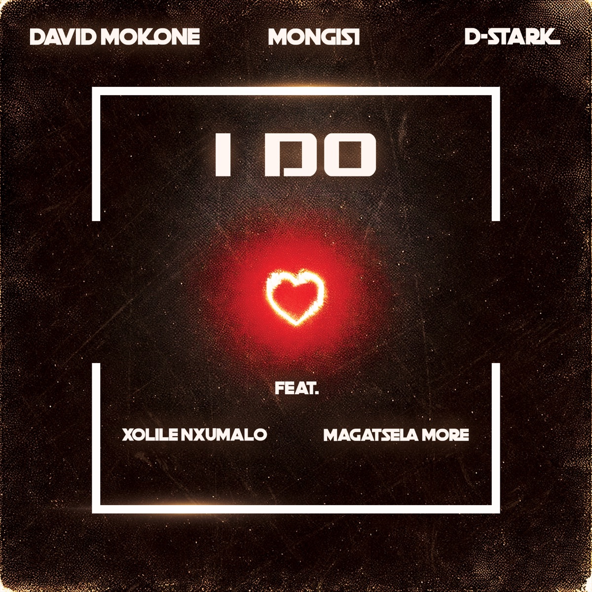 I Do (feat. Magatsela More & Xolile Nxumalo) - Single by David MokOne, Mongisi & D-Stark album cover