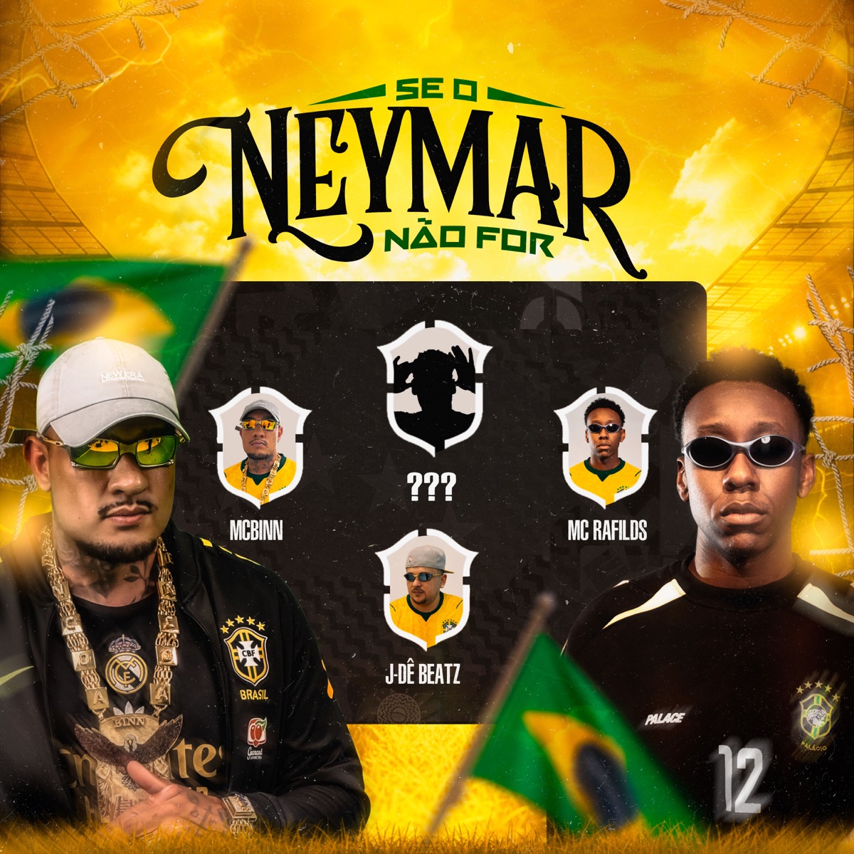 Se o Neymar Não For - Single by Mc Binn, MC Bin Laden & MC RAFILDS album cover