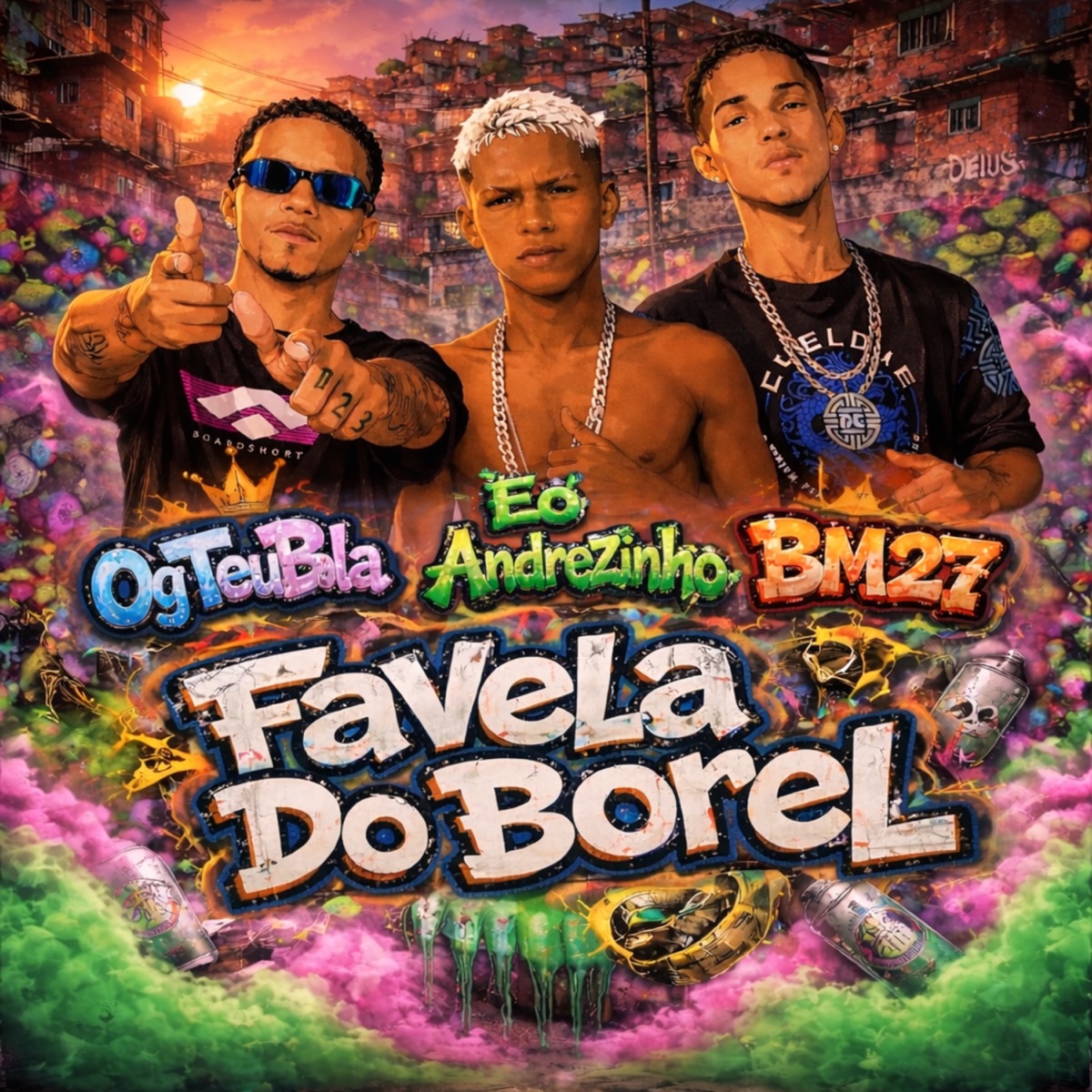 Favela Do Borel - Single by BM27, OgTeuBala & Eo andrezinho album cover