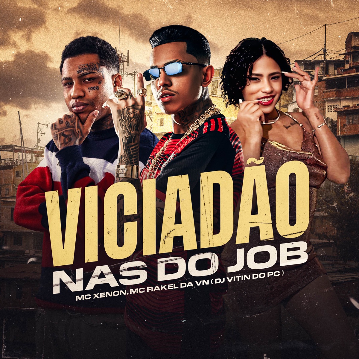 Viciadão nas do Job - Single by MC Xenon, Dj Vitin do Pc & MC RAKEL DA VN album cover