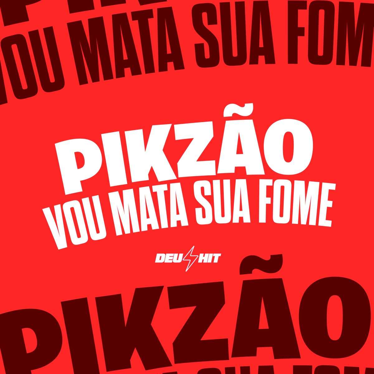 Pikzão Vou Mata Sua Fome (feat. Mc Gw) - Single by DJ DAVI DA DZ7 album cover