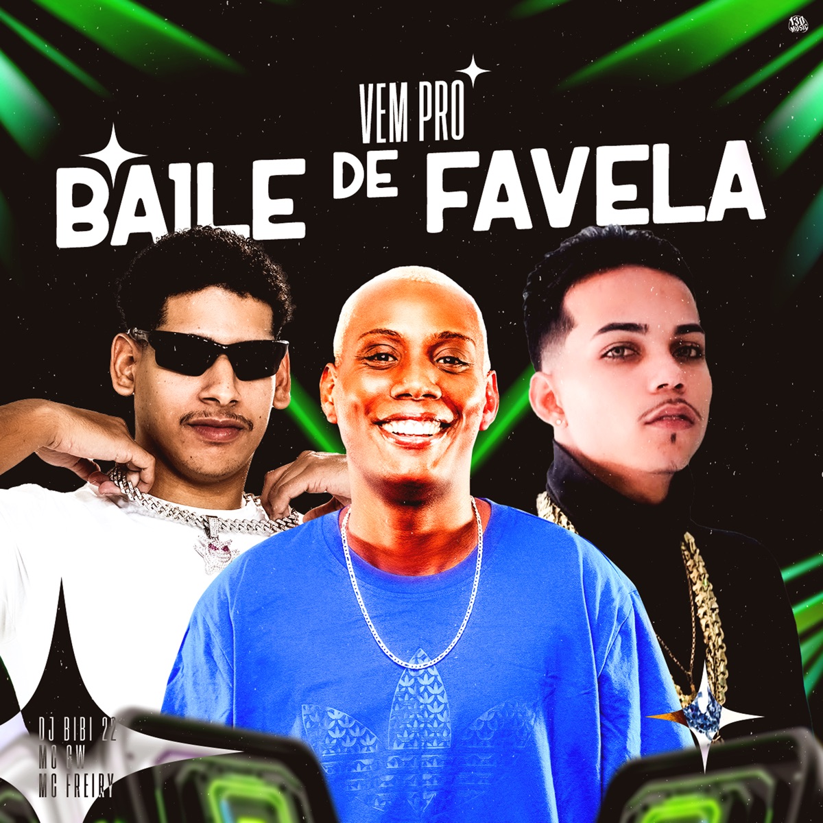 Vem pro Baile de Favela - Single by MC Freiry, Mc Gw & DJ Bibi 22 album cover