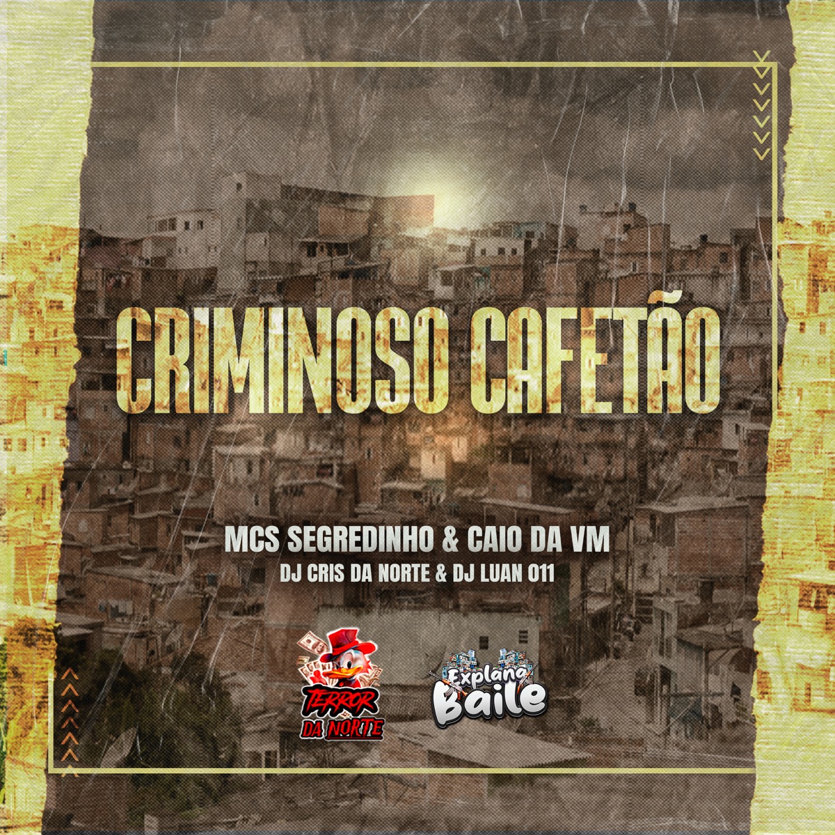 Criminoso Cafetão (feat. DJ LUAN 011 & EXPLANA BAILE) - Single by MC Segredinho, MC CAIO DA VM & DJ Cris da Norte album cover