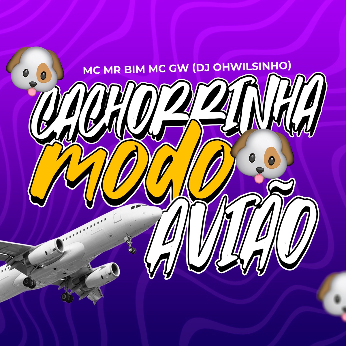 Cachorrinha Modo Avião - Single by Mc Mr. Bim & DJ OhWilsinho album cover
