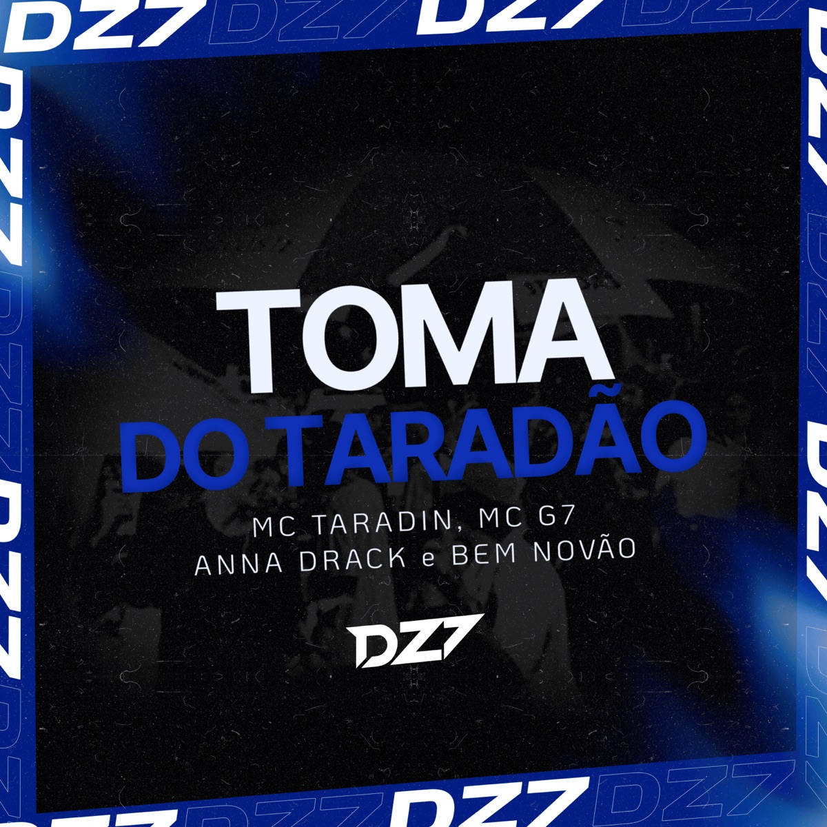 TOMA DO TARADÃO - Single by MC Taradin, MC G7, Anna Drack & BEM NOVÃO album cover