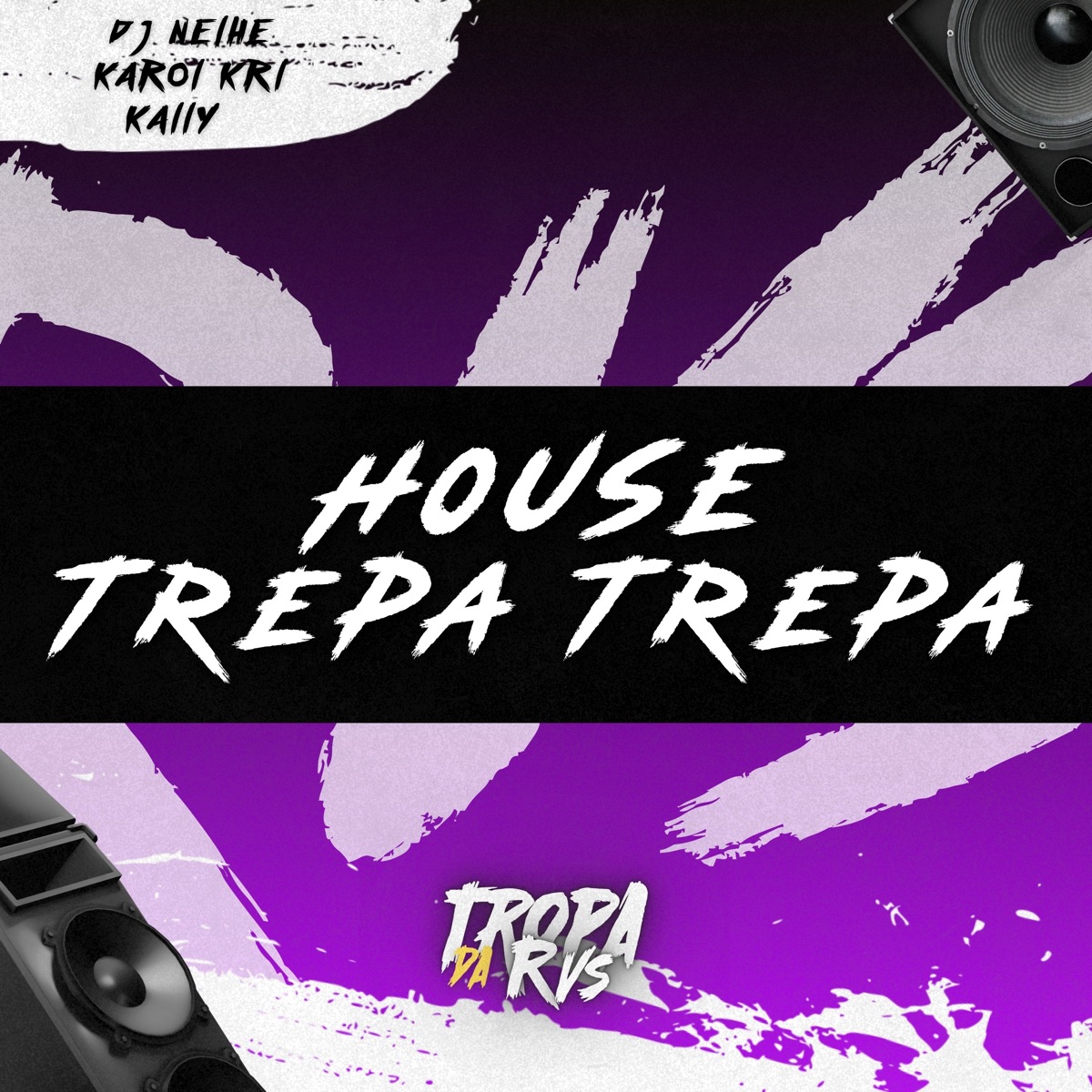 House Trepa Trepa - Single by Dj Nelhe, KAROL KRL & Kally album cover