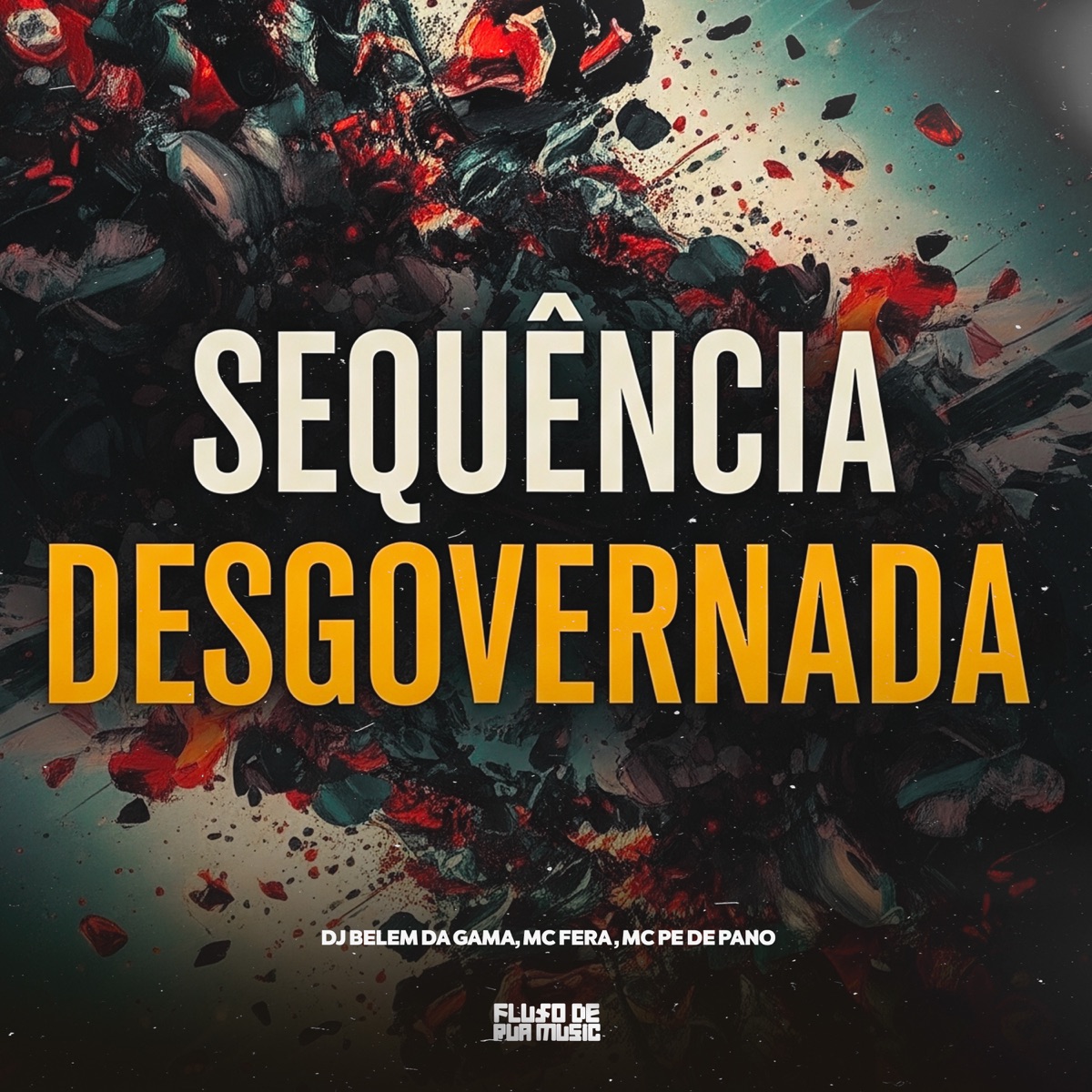 Sequência Desgovernada - Single by Dj belem da gama, Mc Fera & MC Pe de Pano album cover