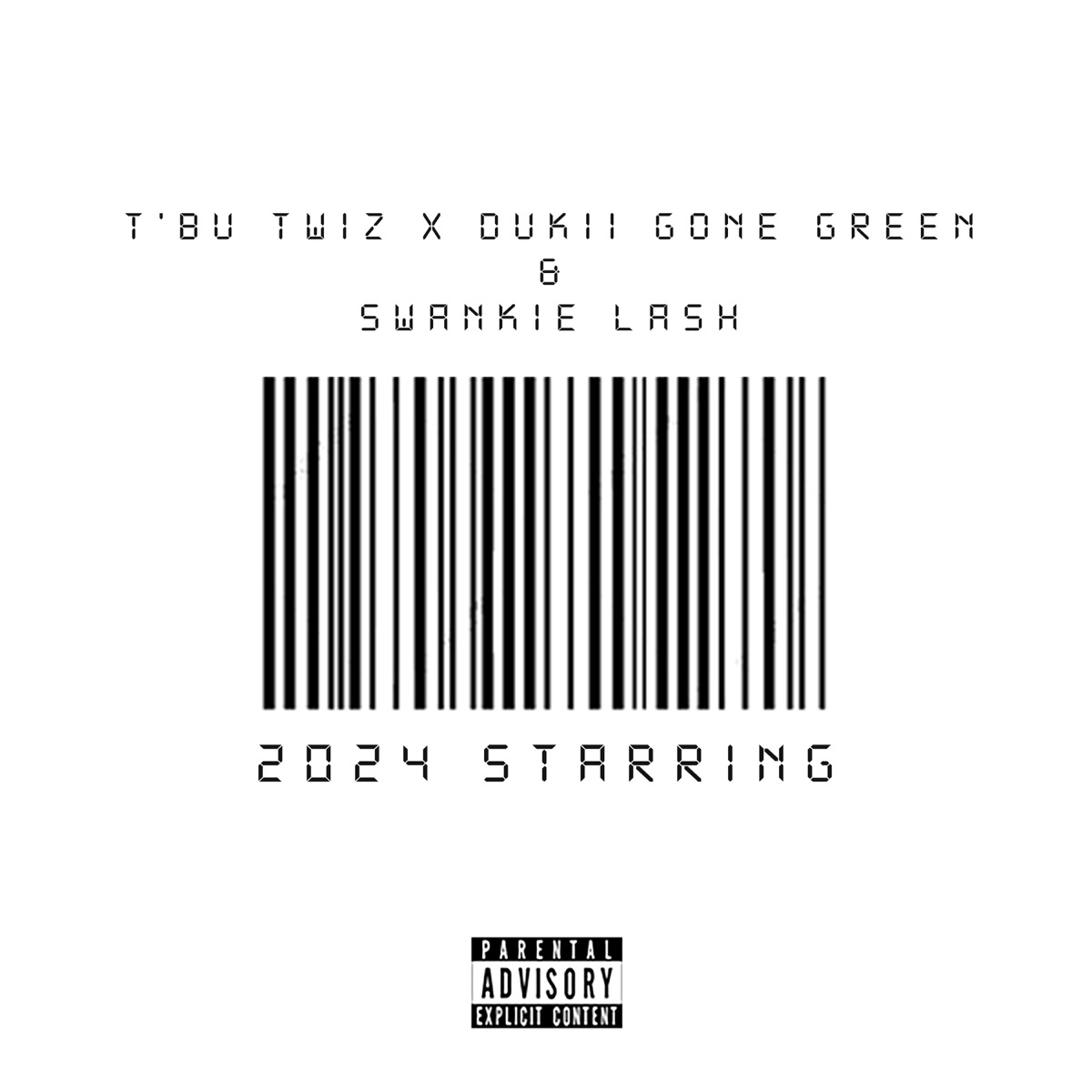 2024 Starring (feat. Dukii GoneGreen & Swankie Lash) - Single by T'bu Twiz album cover