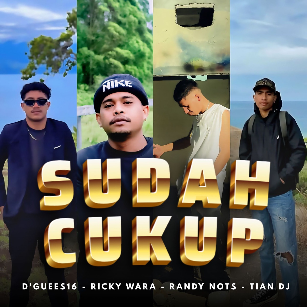 SUDAH CUKUP (feat. Ricky Wara, RANDY NOTS & TIAN DJ) - Single by D'guees16 album cover