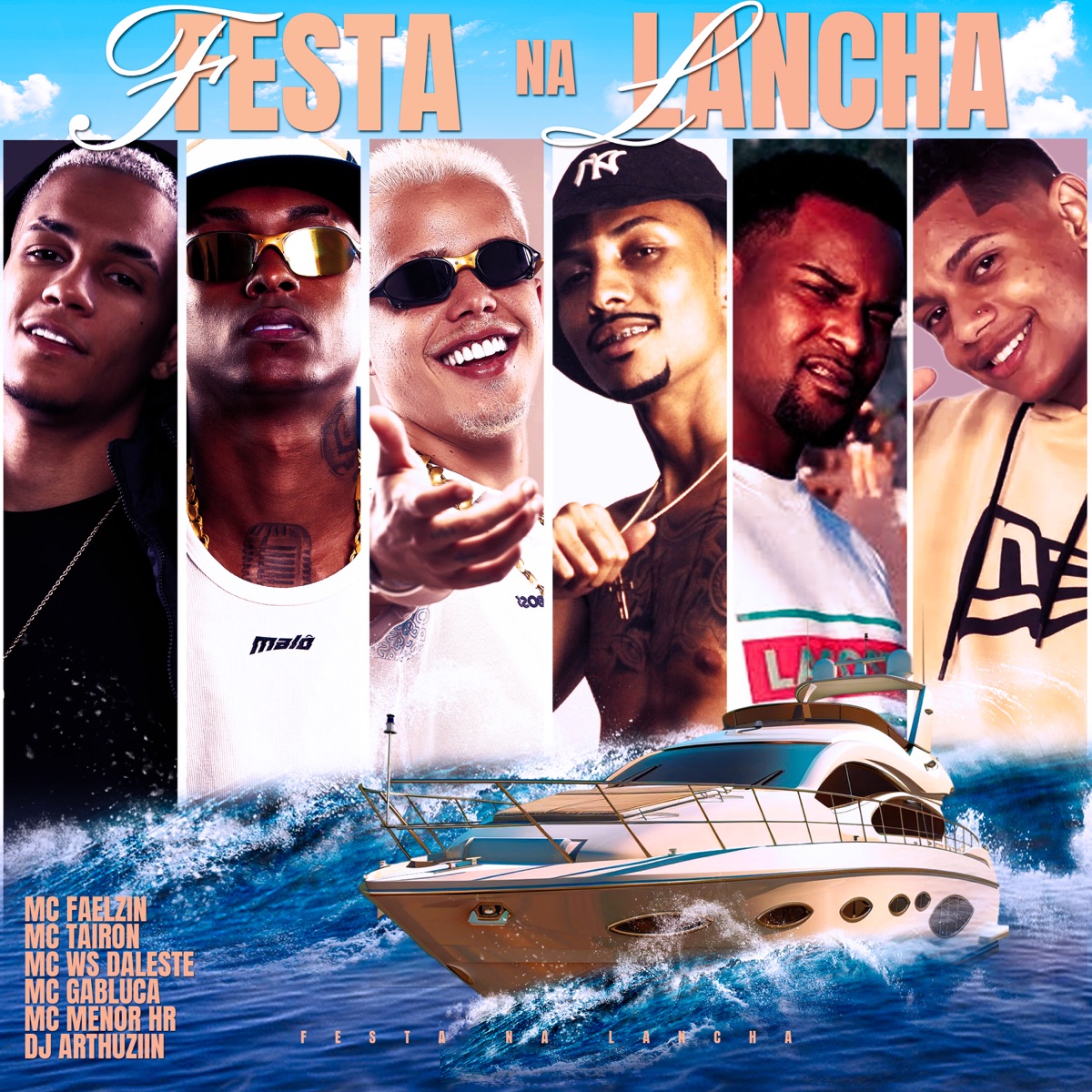 Festa Na Lancha (feat. MC GABLUCA & MC MENOR HR) - Single by DJ ARTHUZIIN, MC Tairon, Mc Ws da Leste & MC Faelzin album cover
