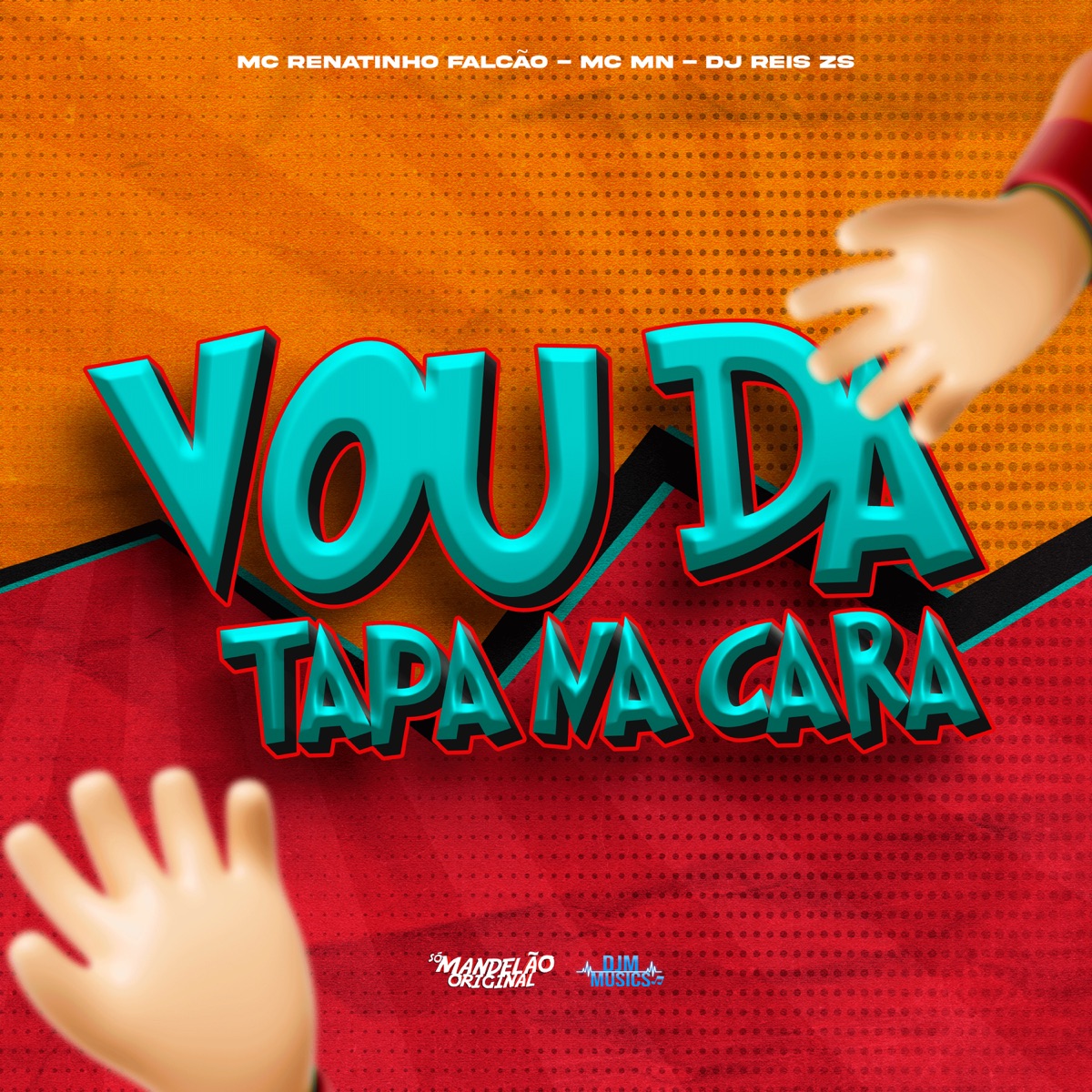 Vou da Tapa na Cara - Single by MC MN, MC Renatinho Falcão & DJ REIS ZS album cover