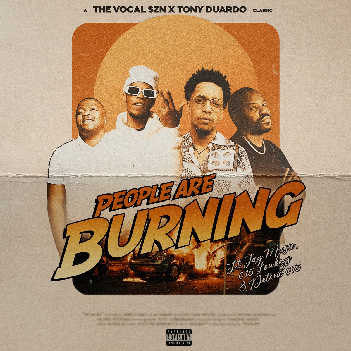 People Are Burning (feat. Jay Music, 015 Lowkeys and Detoxic 015) - Single by The Vocal SZN & Tony Duardo album cover