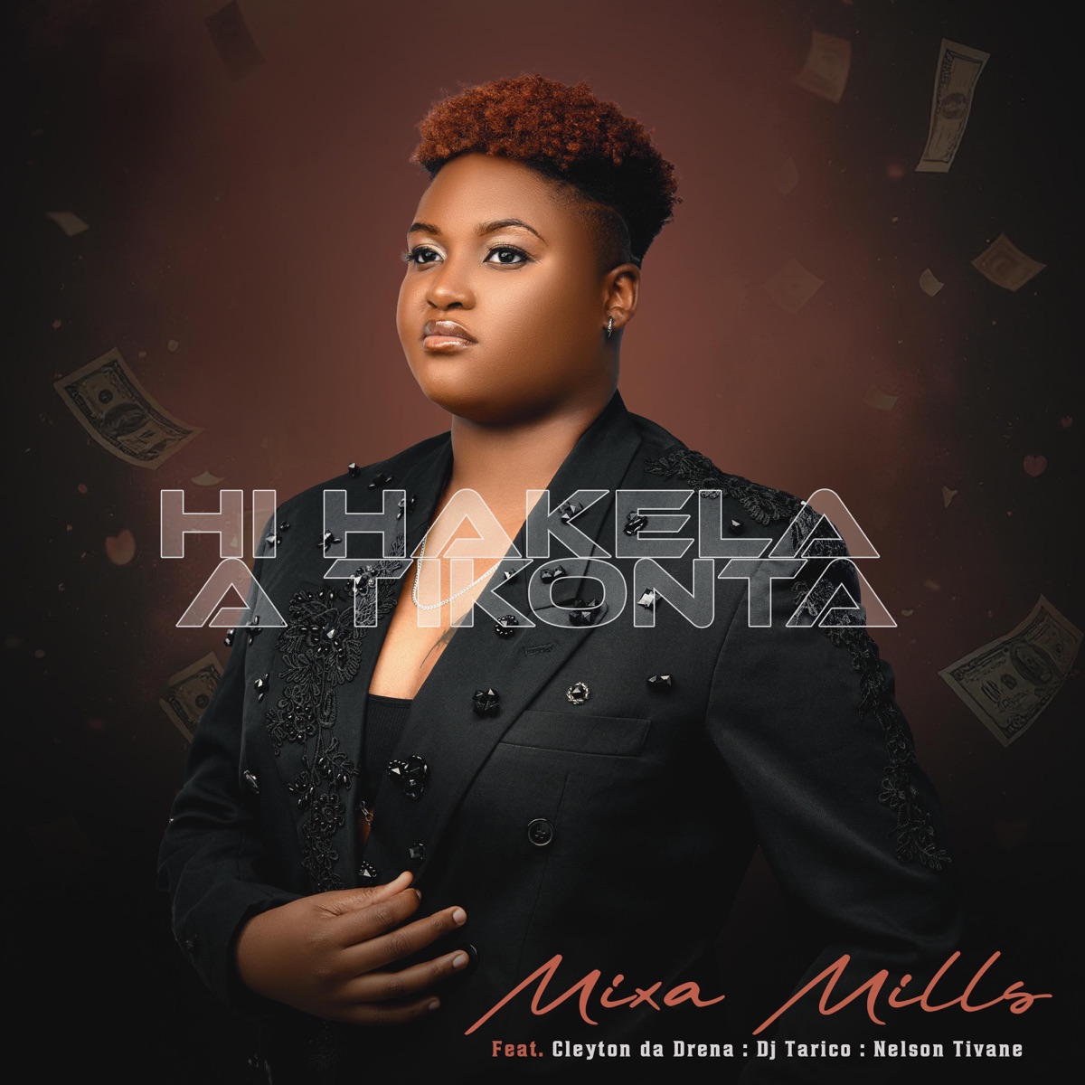 Hi Hakela a Tikonta (feat. Cleyton da Drena, Dj Tarico & Nelson Tivane) - Single by Mixa Mills album cover