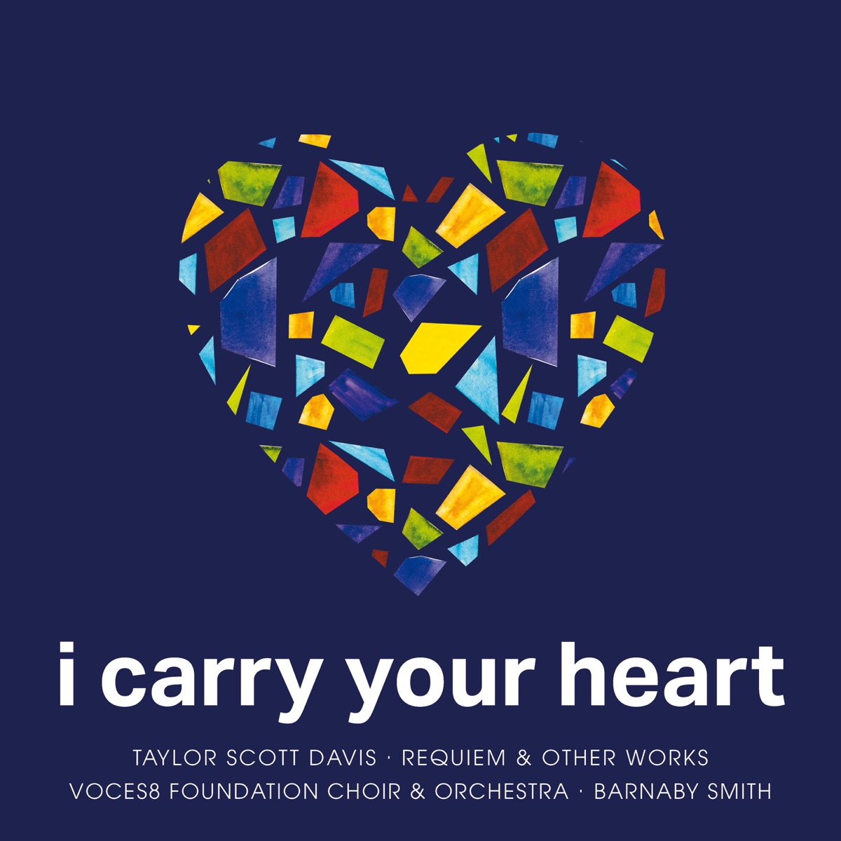 i carry your heart by VOCES8 Foundation Choir, VOCES8 Foundation Orchestra & Barnaby Smith album cover