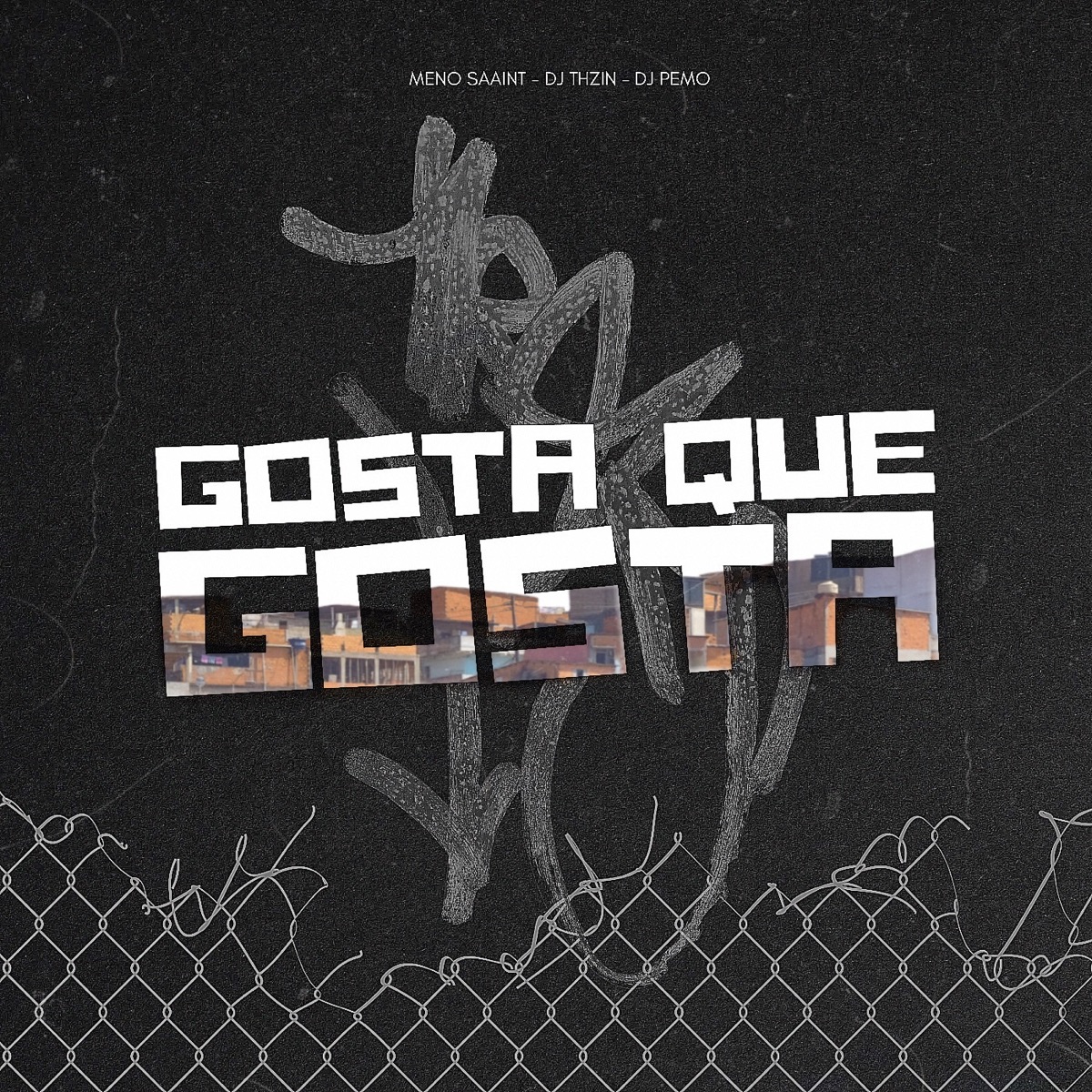 Gosta Que Gosta - Single by DJ THZIN, Meno Saaint & dj pemo album cover