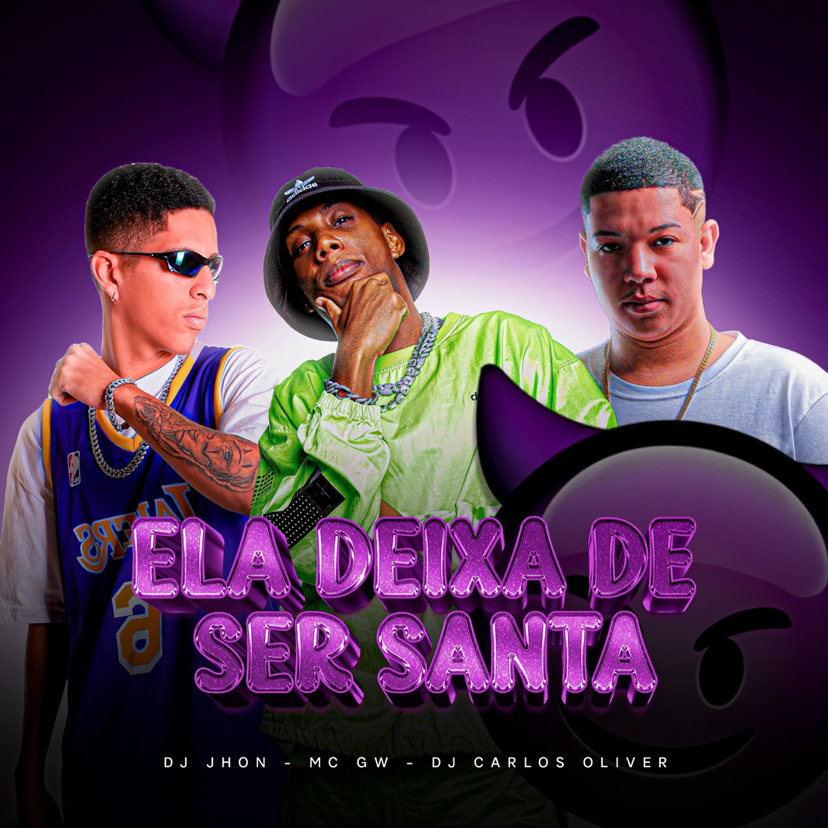 Ela Deixa de Ser Santa - Single by DJ Carlos Oliver, DJ JHON & Mc GW album cover