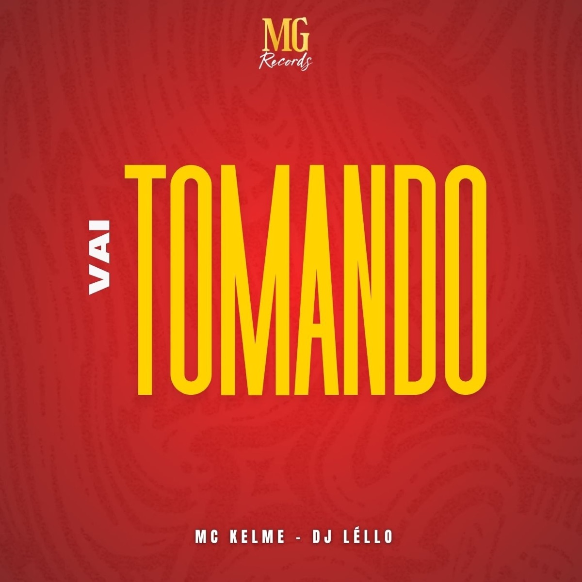 VAI TOMANDO - Single by MC Kelme & dj lello album cover
