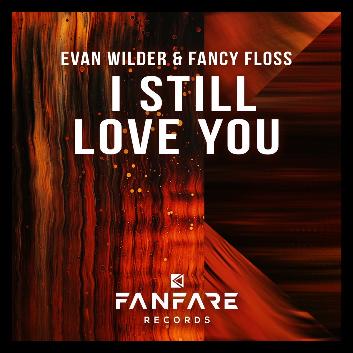 I Still Love You - Single by Evan Wilder & Fancy Floss album cover