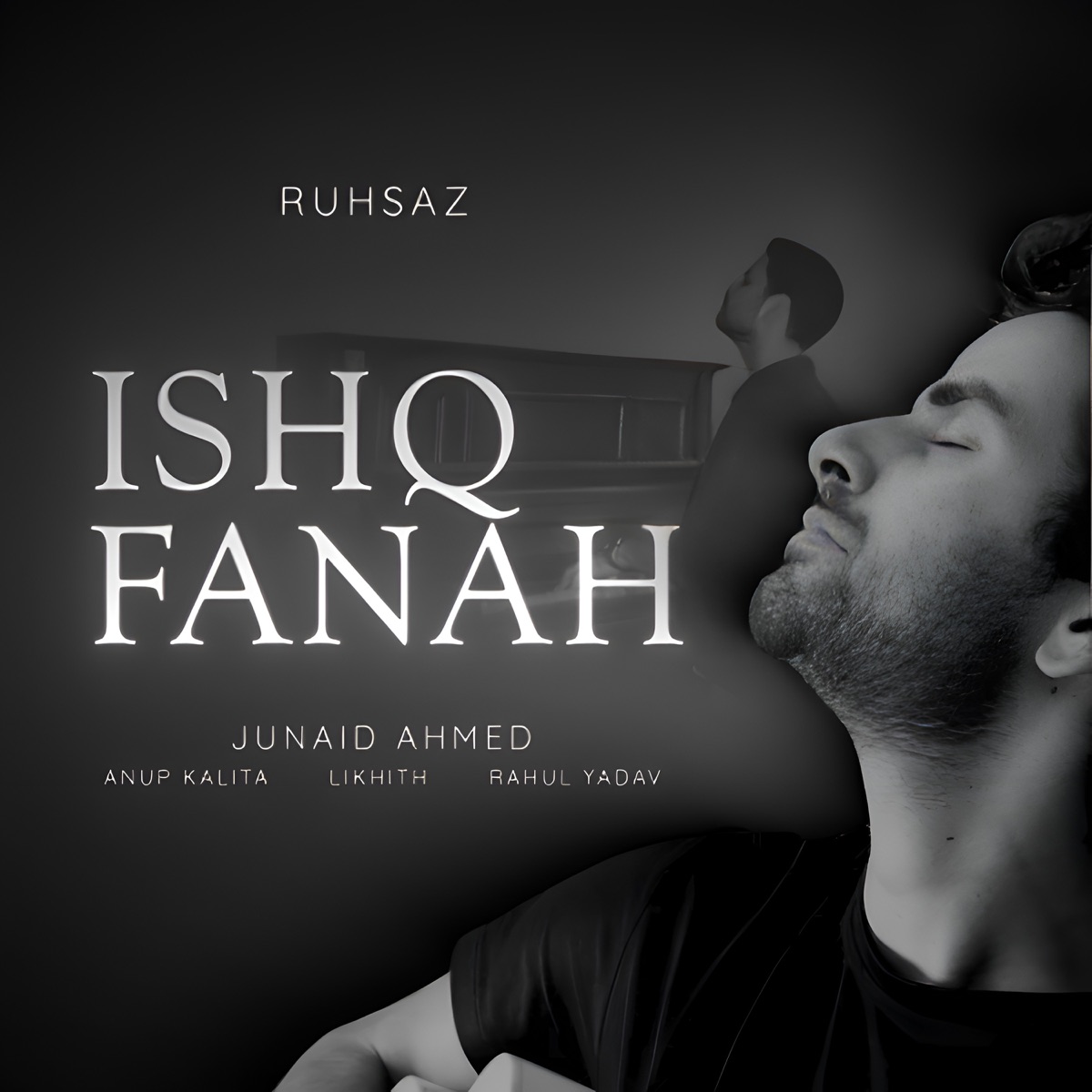 Ishq Fanah - Single by Junaid Ahmed, Anup Kalita & Rahul Yadav album cover