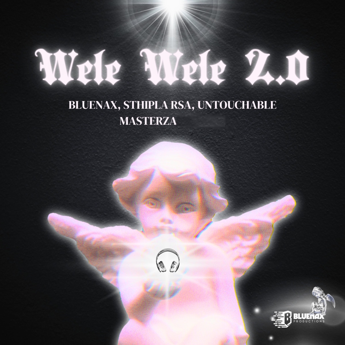 Wele Wele 2.0 - Single by Bluenax, Sthipla rsa & Untouchable MasterZA album cover