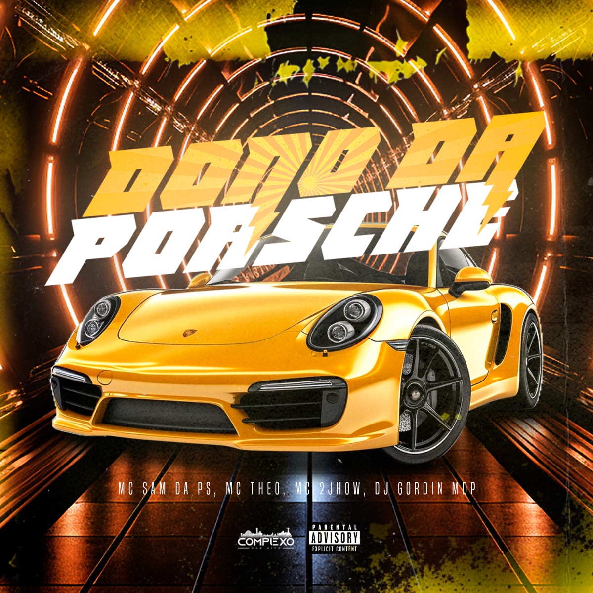 Dono da Porsche (feat. Mc 2Jhow) - Single by MC Sam Da PS, Mc theo ofc & DJ GORDIN DO MDP album cover