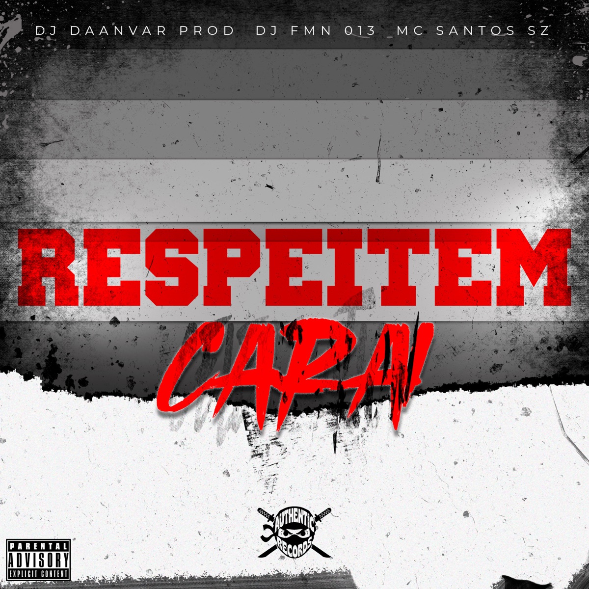 Respeitem Carai - Single by DJ FMN 013, MC SANTOSZ & DJ DAANVAR PROD album cover