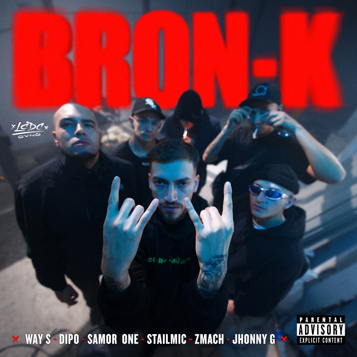 BRON-K (feat. Dipo, Way s, Zmach & Jhonny G) - Single by LCDC GVNG, Stailmic & Samor One album cover