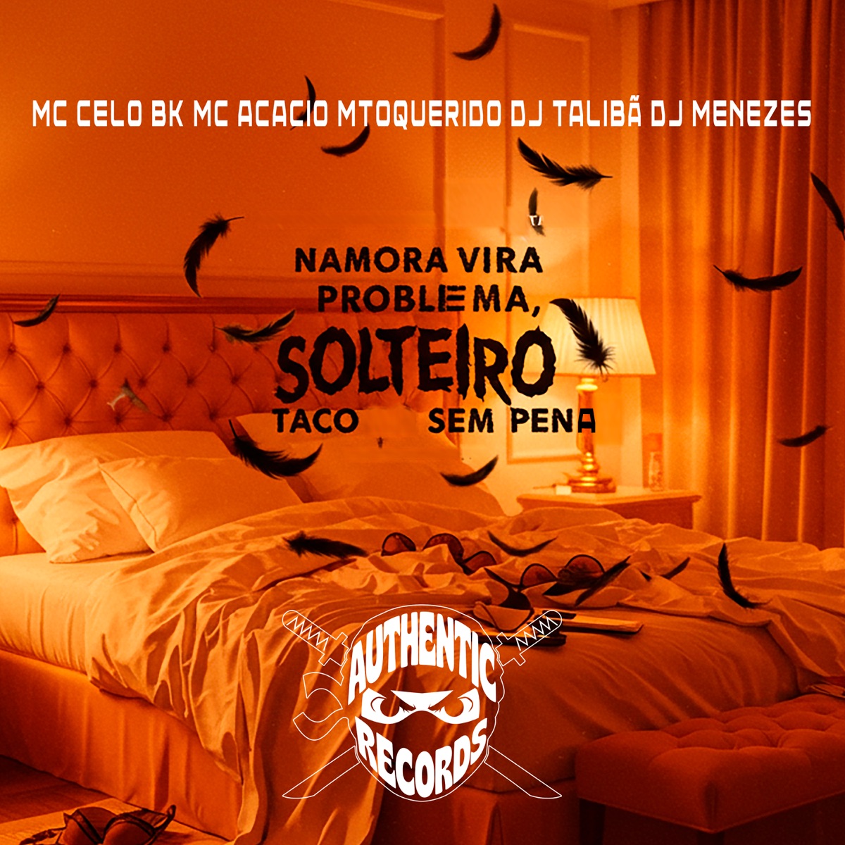 Namora Vira Problema Solteiro Taco Sem Pena (feat. MToquerido & MC Celo BK) - Single by DJ TALIBÃ, DJ Menezes & Mc Acácio album cover