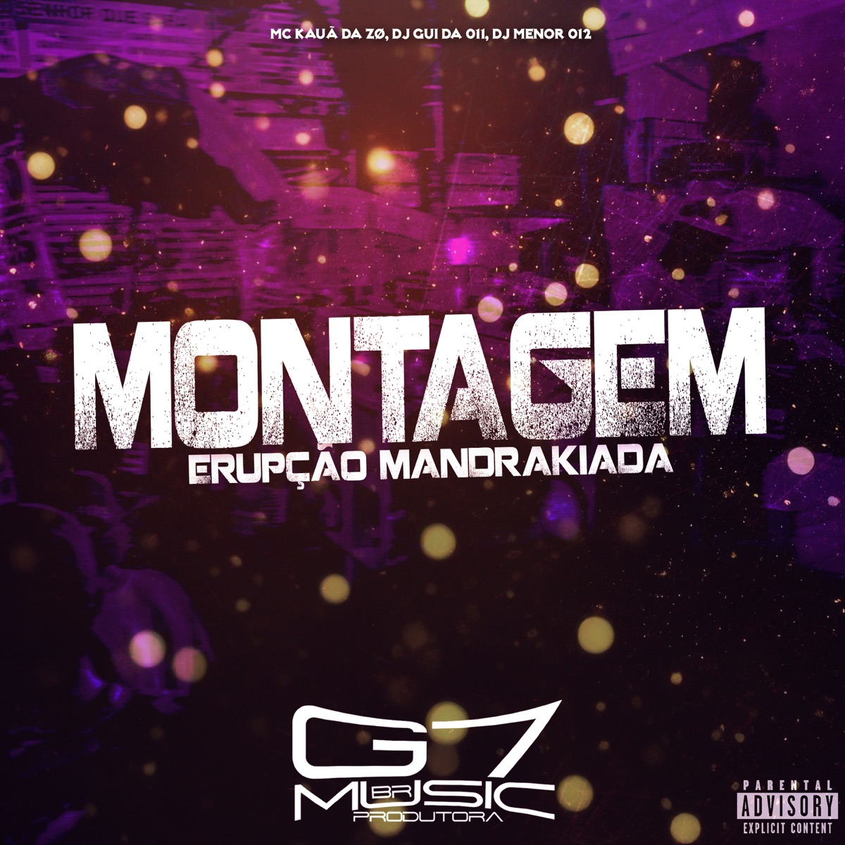 Montagem Erupção Mandrakiada - Single by MC KAUÃ DA ZØ, DJ GUI DA 011 & DJ MENOR 012 album cover