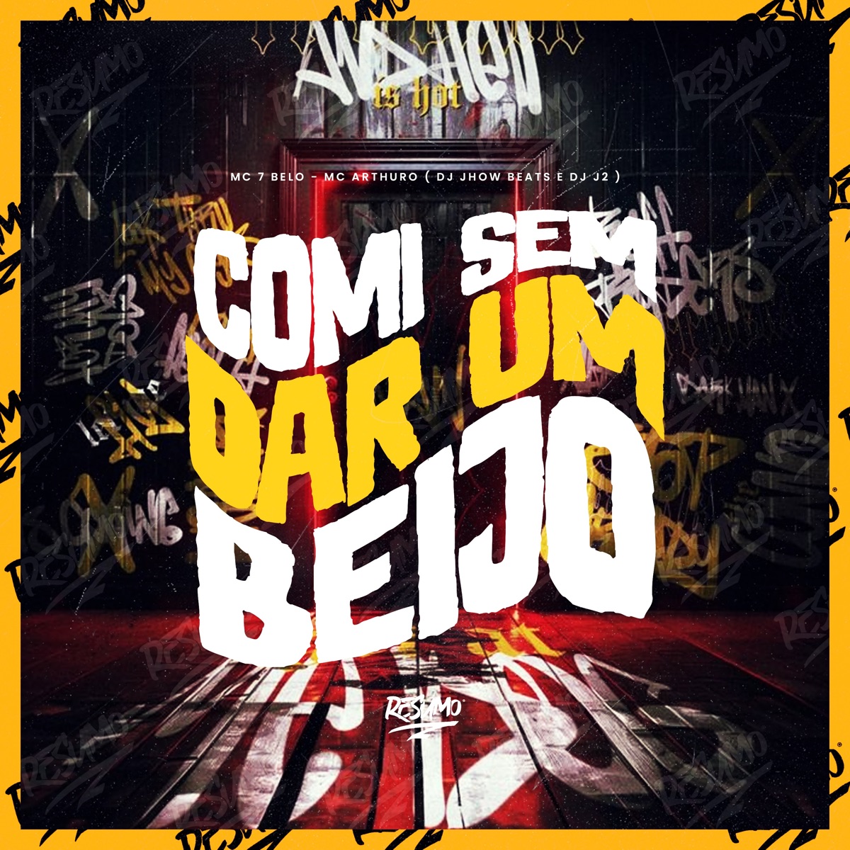 Comi Sem Dar um Beijo - Single by DJ JHOW BEATS, Mc Arthuro, DJ J2 & Mc 7 Belo album cover
