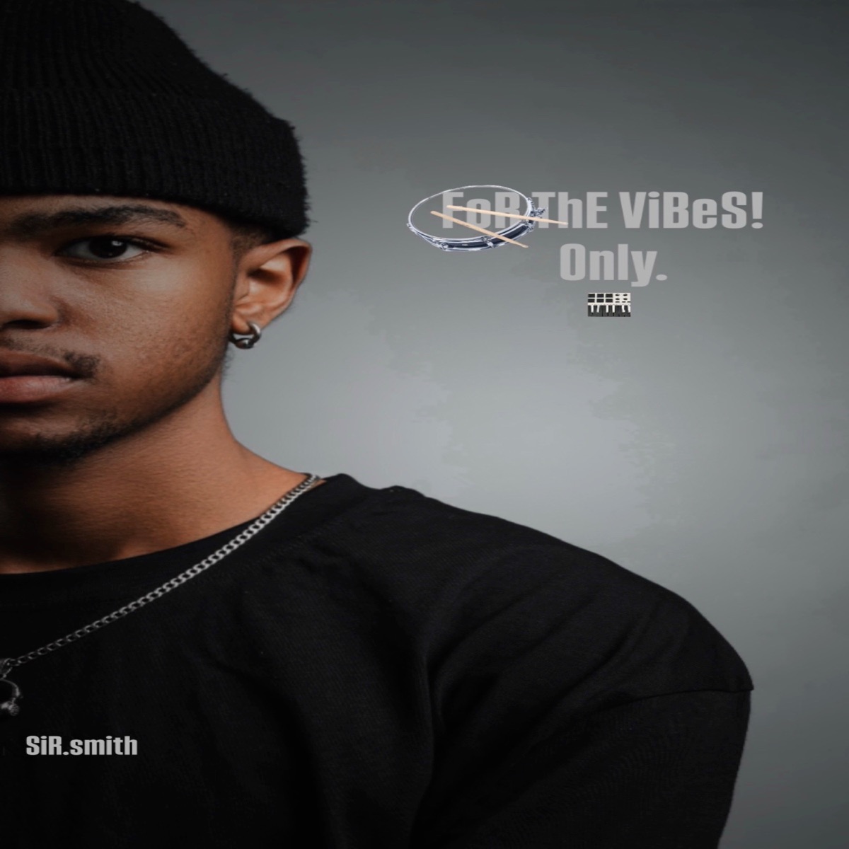 For the Vibes Only. by SiR.smith album cover