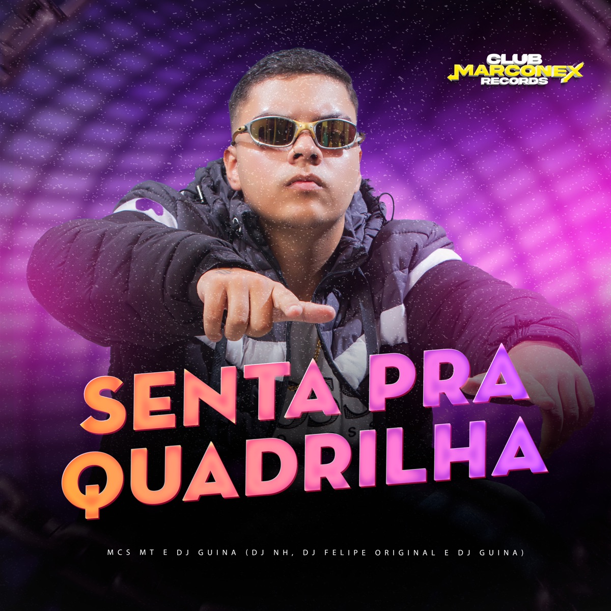 Senta pra Quadrilha (feat. DJ Felipe Original) - Single by MC MT, DJ Guina, DJ NH & Club Marconex Records album cover